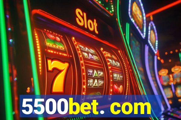 5500bet. com